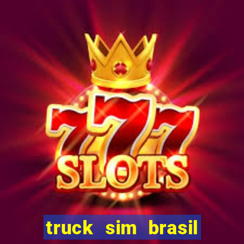 truck sim brasil dinheiro infinito